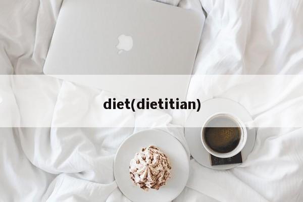 diet(dietitian)