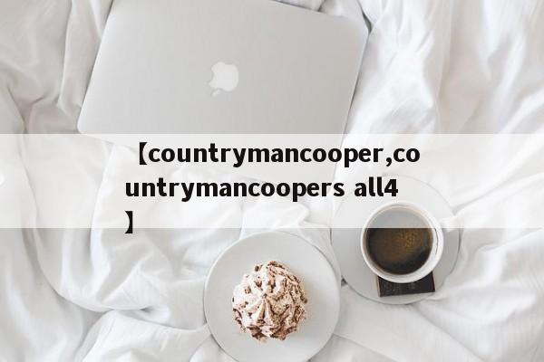 【countrymancooper,countrymancoopers all4】